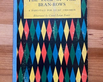 The Luck of the Bean-Rows, A Fairy-Tale for Lucky Children, translated from the French, Illustrated by Claud Lovat Fraser, 1921