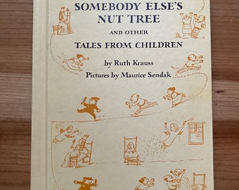 Signed * Somebody Else's Nut Tree and Other Tales from Children, Ruth Krauss, Illustrated by Maurice Sendak, 1983, Signed by Author