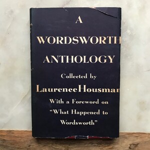 A Wordsworth Anthology Collected by Laurence Housman, 1947, Early Edition, vintage Poetry Book, Charles Scribner et Sons