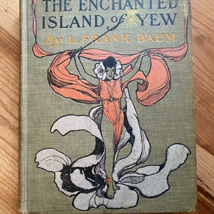 La isla encantada de Yew, L. Frank Baum, 1903, Bobbs-Merrill Company, Fanny Y Cory, Primera edición