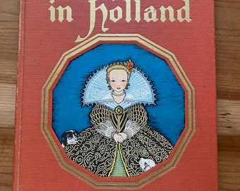 Tales Told in Holland, Olive Beaupre Miller, Illustrated by Maud and Miska Petersham, The Book House for Children, Chicago, 1926