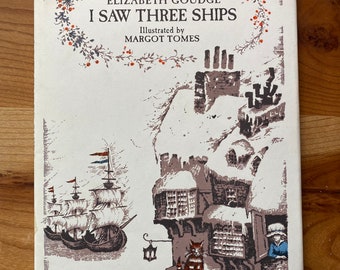 I Saw Three Ships, Elizabeth Goudge, Margot Tomes, First American Edition, Coward-McCann, New York, 1969