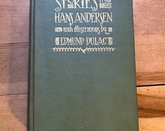Stories from Hans Andersen with Illustrations by Edmund Dulac, George H. Doran Company, New York, Circa 1920