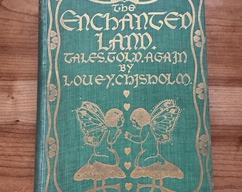 The Enchanted Land, Tales Told Again, Louey Chisolm, Illustrated Katherine Cameron