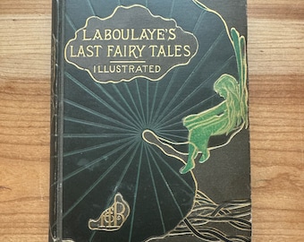 Last Fairy Tales, Edouard Laboulaye, Harper & Brothers, New York 1884