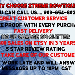 May include: Text on a blue and white background reads "WHY CHOOSE XTREME BOWTIQUE?" and other customer service details, including a phone number, "GREAT CUSTOMER SERVICE", and "FAST DELIVERY".