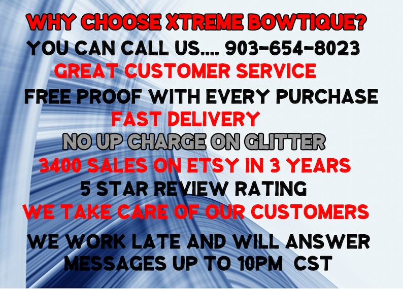 May include: Text on a blue and white background reads "WHY CHOOSE XTREME BOWTIQUE?" and other customer service details, including a phone number, "GREAT CUSTOMER SERVICE", and "FAST DELIVERY".