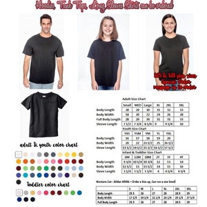 May include: A size chart for adult and youth t-shirts. The chart shows the measurements for body length, body width, full body length, and sleeve length in inches. The chart also includes a color chart for adult and youth t-shirts.