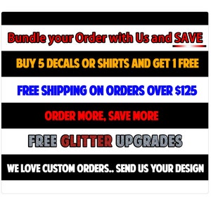 Puede incluir: Gr&aacute;fico con texto en rojo, amarillo, azul y plateado sobre un fondo a rayas blanco y negro. El texto incluye "Bundle your Order with Us and SAVE", "BUY 5 DECALS OR SHIRTS AND GET 1 FREE" y "WE LOVE CUSTOM ORDERS.. SEND US YOUR DESIGN".