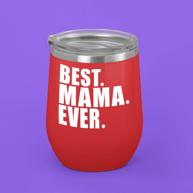 Mama Birthday Gift Wine Glass Tumbler Anniversary You\u2019re The Best Grandma Mother\u2019s Day
