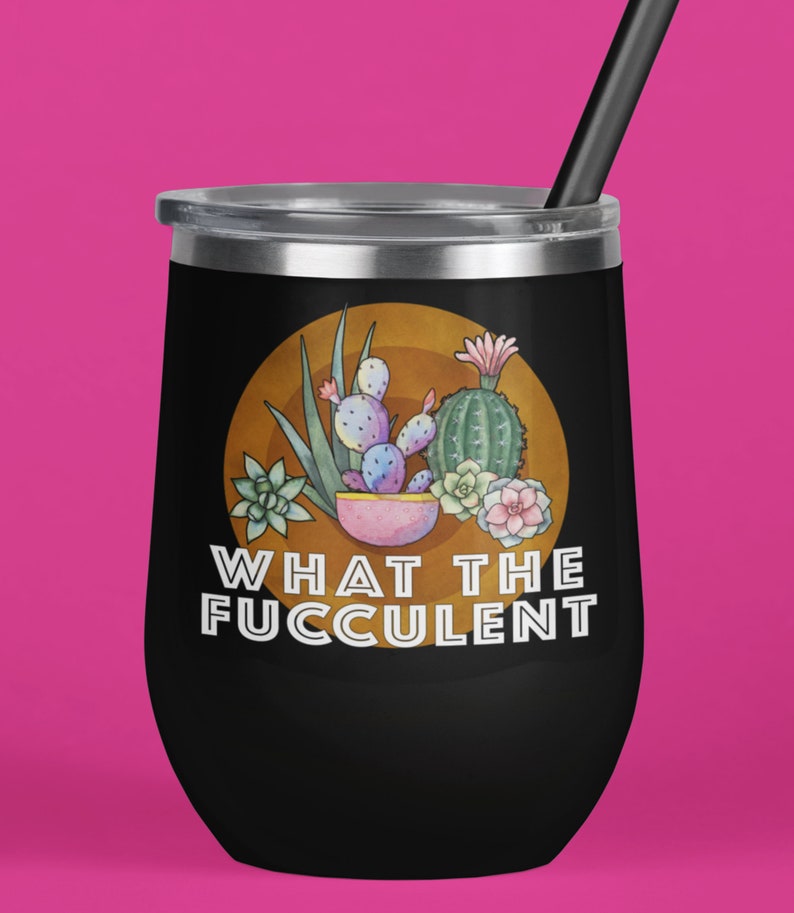 Plant Lady Lover Gift Tumbler Glass Wine Succulent What The Fucculent For Birthday What The Fucculent For Mom Sister Friend Aunt