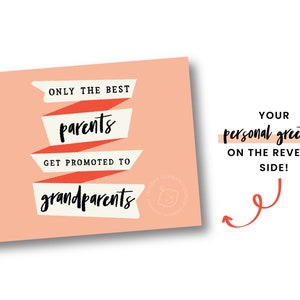 May include: A peach-colored card with red banners that read "ONLY THE BEST parents GET PROMOTED TO grandparents". The text is in black. The card has a small logo in the bottom right corner. The text "YOUR personal greeting ON THE REVERSE SIDE!" is written in black on a white background with a red line underneath. A red arrow points to the text.