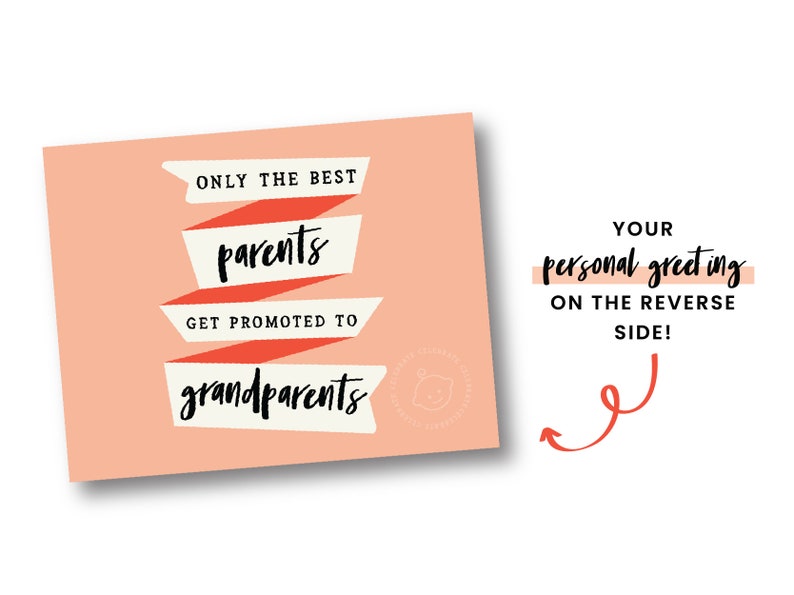 May include: A peach-colored card with red banners that read "ONLY THE BEST parents GET PROMOTED TO grandparents". The text is in black. The card has a small logo in the bottom right corner. The text "YOUR personal greeting ON THE REVERSE SIDE!" is written in black on a white background with a red line underneath. A red arrow points to the text.