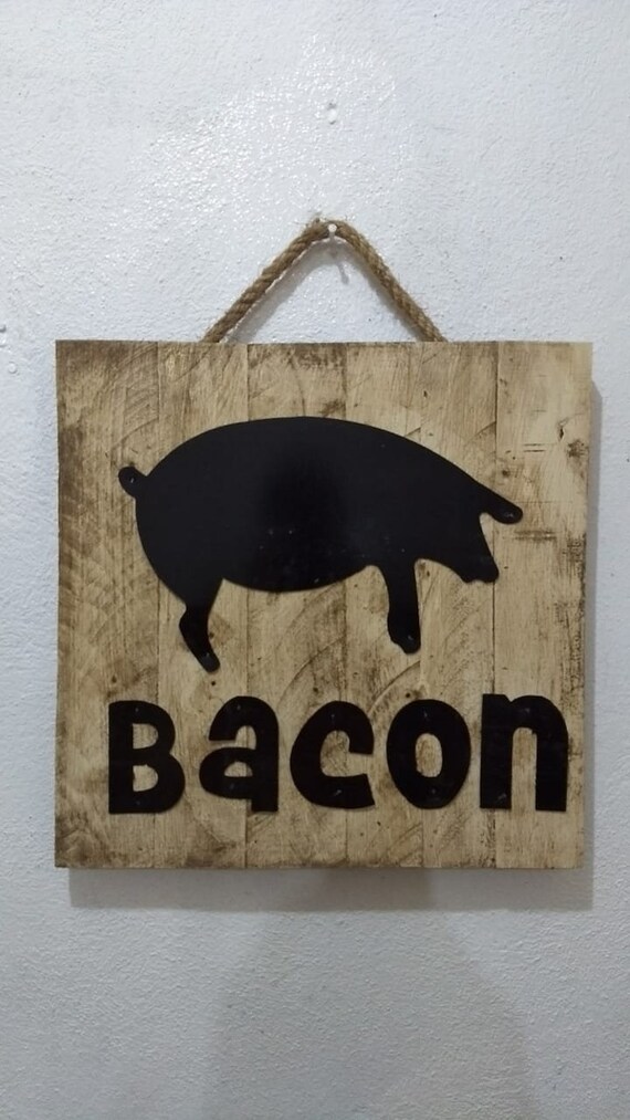 Bacon Signs Bacon Decor Kitchen Signs Bacon Pig Sign Etsy