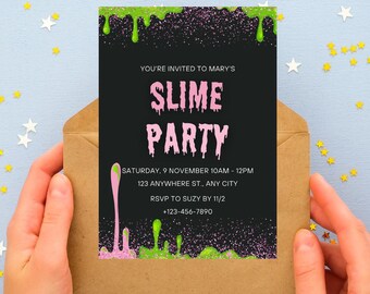 May include: A black and green slime party invitation with pink glitter and dripping slime. The invitation says "You're invited to Mary's Slime Party" and includes the date, time, location, and RSVP information.