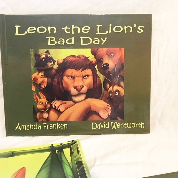 Leon The Lion's Bad Day : an illustrated children's story book with cute animals, comedy, a grumpy lion, and great lessons for kids and all.