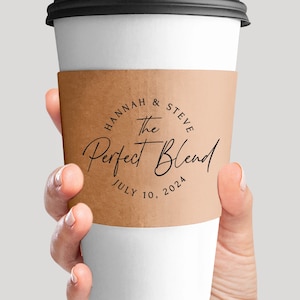 Coffee Sleeve #10 - The Perfect Blend - Wedding Coffee Sleeve, Drink Sleeves, Paper Coffee Sleeves, Kraft Paperboard  - Sleeves Only