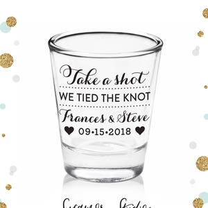 Take A Shot We Tied the Knot - Shot Glass #4C -  Wedding Favors, Bridal Wedding Favors, Wedding Shot Glasses, Custom Shot Glasses