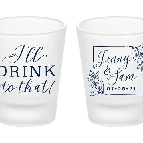 Frosted Double-Sided Shot Glass #143F - I'll Drink to That - Wedding Favors, Wedding Favor, Shot Glasses, Custom Favors, 2024 Wedding Decor