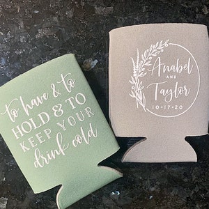 To Have and To Hold - Wedding Can Cooler #145R - Custom Gift -  Wedding Favor, Beer, Wedding Favor, Personalized Wedding Gift