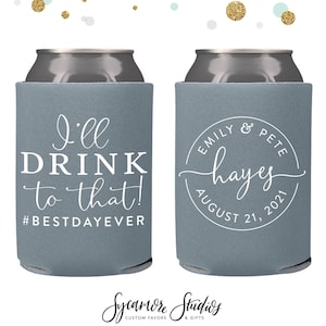 I'll Drink to That Wedding Can Cooler 151R Custom Wedding Favors, Beverage Insulators, Beer Hugger, Wedding Favor, Beer Holder, Decor image 2