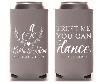 Slim 12oz Wedding Can Cooler #147S - Trust Me, You Can Dance -Wedding Favors, Beverage Insulators, Beer Huggers, Wedding Favor, Party Favors