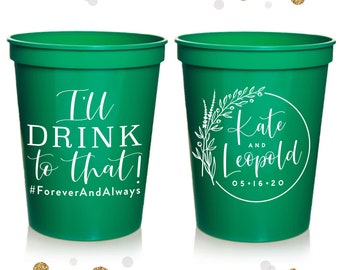 Wedding Stadium Cups #141 - I'll Drink To That - Custom - Bridal Wedding Favors, Wedding Cups, Party Cup, Wedding Favor, Party Cup