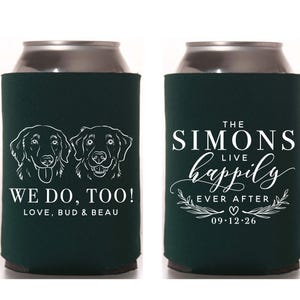 Wedding Can Cooler #347R - Custom Pet Illustration - We Do Too - Wedding Favors, Beverage Holder, Wedding Favor, Can Holder, Pet Drawing