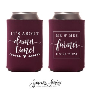It&#39;s About Damn Time - Wedding Can Cooler #185R - Custom - Wedding Favors, Beverage Insulators, Beer Huggers, Wedding Favor, Beer Holder