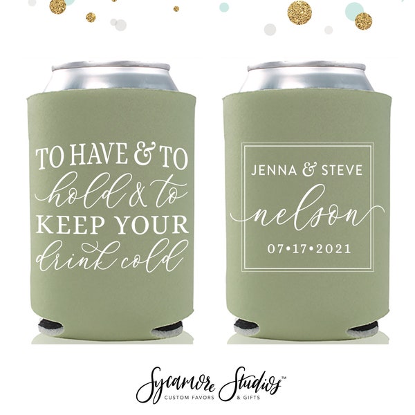 Wedding Can Cooler #169R - To Have and To Hold - Custom -  Wedding Favors, Beverage Insulators, Beer Huggers, Wedding Favor, Beer Holder