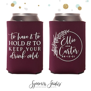 To Have and To Hold - Wedding Can Cooler #145R - Custom -  Wedding Favors, Beverage Insulators, Beer Huggers, Wedding Favor, Beer Holder