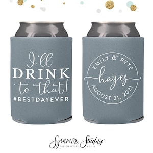 I'll Drink to That - Wedding Can Cooler #151R - Custom - Wedding Favors, Beverage Insulators, Beer Hugger, Wedding Favor, Beer Holder, Decor