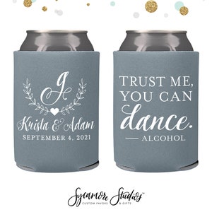 Trust Me, You Can Dance - Wedding Can Cooler #147R - Custom - Wedding Favors, Beverage Insulators, Beer Huggers, Wedding Favor, Beer Holder