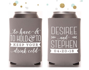 To Have and To Hold - Wedding Can Cooler #92R - Custom - Bridal Wedding Favors, Beverage Insulators, Beer Huggers