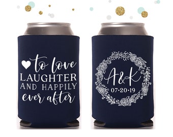 Wedding Can Cooler # 130R - To Love Laughter and Happily Ever After - Custom - Hochzeitsgeschenke, Partygeschenke, Bier Huggers, Hochzeitsgeschenk