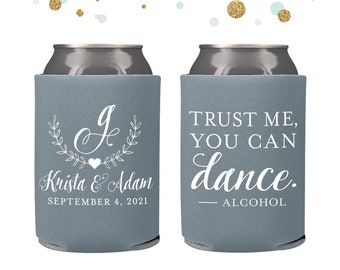 Trust Me, You Can Dance - Wedding Can Cooler #147R - Custom - Wedding Favors, Beverage Insulators, Beer Huggers, Wedding Favor, Beer Holder