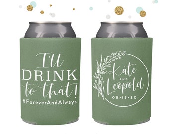 I'll Drink to That - Wedding Can Cooler #141R - Custom - Wedding Favors, Beverage Insulators, Beer Huggers, Wedding Favor, Beer Holder