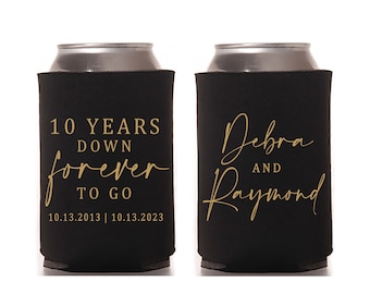 Anniversary Can Cooler #1R - 10 Years Down Forever To Go - Custom - Party Favors, Beverage Insulators, Beer Huggers, Anniversary Favor