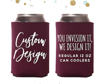 Custom Regular 12oz Wedding Can Cooler - Your Custom Design - Wedding Favors, Insulators, Beer Huggers, Wedding Favors, Party Can Coolers