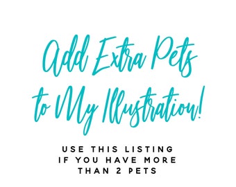 Add Extra Pets to My Custom Illustration!