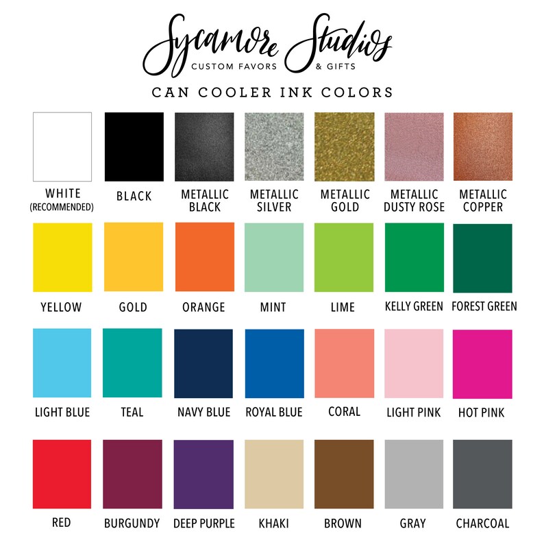 May include: A chart showing 24 different ink colors for can coolers. The colors include white, black, metallic black, metallic silver, metallic gold, metallic dusty rose, metallic copper, yellow, gold, orange, mint, lime, kelly green, forest green, light blue, teal, navy blue, royal blue, coral, light pink, hot pink, red, burgundy, deep purple, khaki, brown, gray, and charcoal.