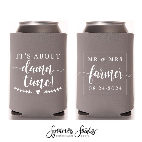 Wedding Can Cooler 185R It s About Damn Time Custom Wedding Favors