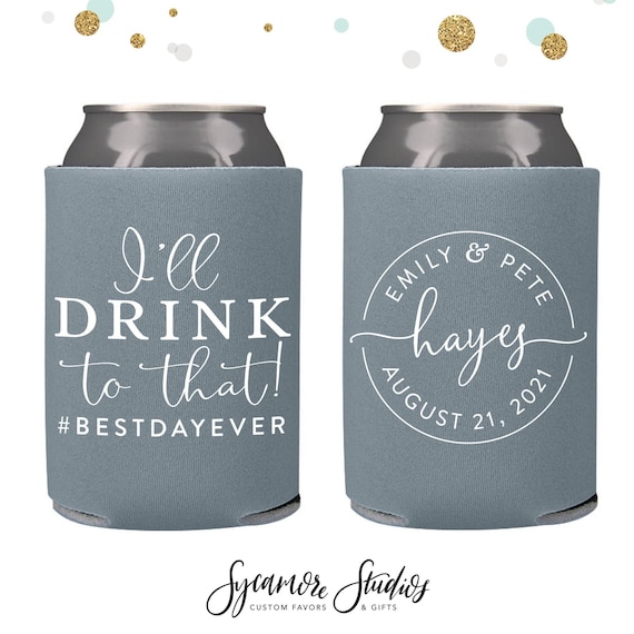 I'll Drink to That Wedding Can Cooler 151R Custom Wedding Favors