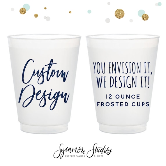 12oz Custom Frosted Cups  Custom Event Decor 