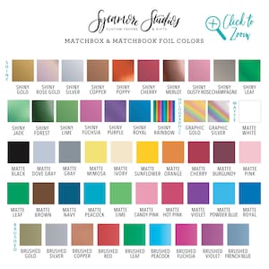 May include: Color chart for matchbox and matchbook foil colors. Includes shiny and matte finishes in various colors like gold, silver, and pink. Also features brushed and holographic options. The text "Sycamore Studios" is at the top.