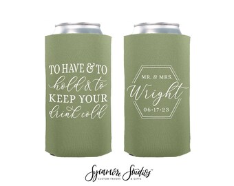 To Have and To Hold - Slim Can Cooler #195S -  Wedding Favors, Beverage Insulators, Beer Huggers, Wedding Favor, Party