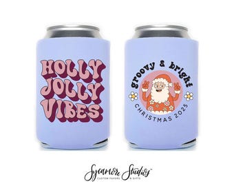 Custom Neoprene Single Can Cooler #22SG - Holly Jolly Vibes - Full Color - Christmas Can Cooler, Holiday Gift, Beer, Holiday Beer, Groovy