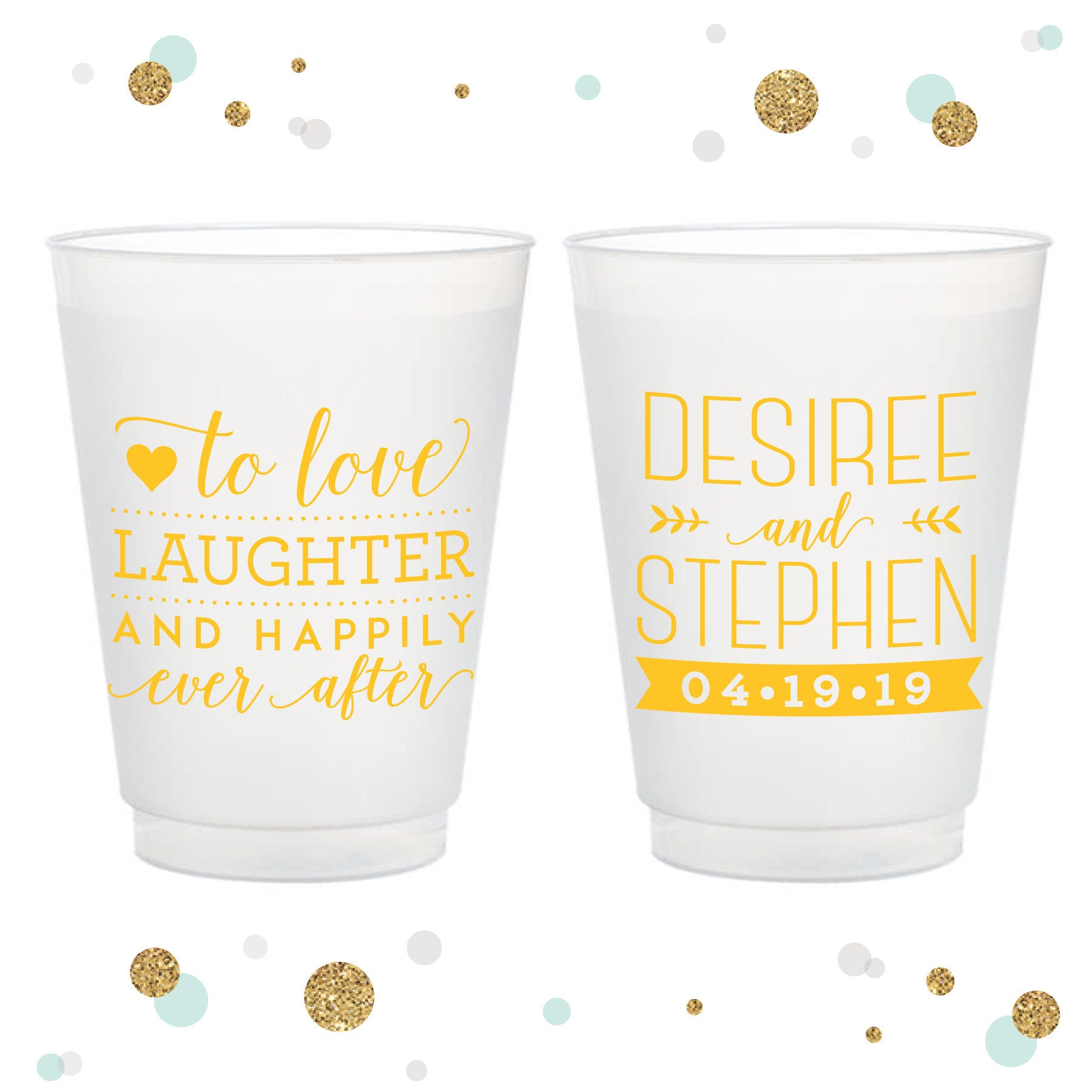 Love Laughter Happily Ever After Party Cups