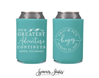 Wedding Can Cooler #163R - Our Greatest Adventure Continues - Custom - Wedding Favors, Insulated, Can Holder, Wedding Favor, Beer Holder