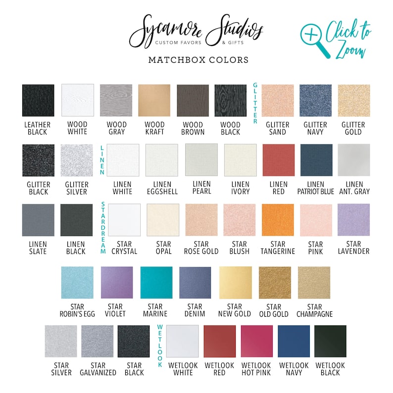 May include: A color chart for matchbox options from Sycamore Studios. The chart displays a variety of colors, including glitter, wood, linen, and star-themed shades. The text includes color names like "Leather Black," "Wood White," and "Star Lavender."